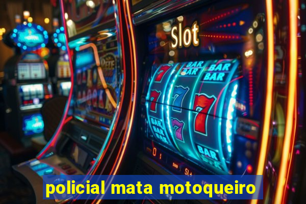 policial mata motoqueiro