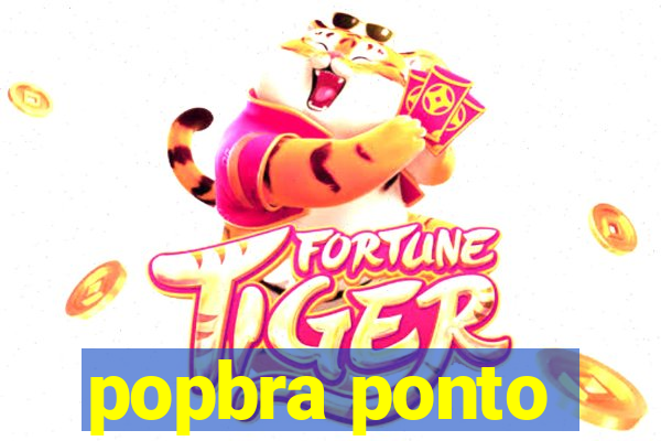 popbra ponto