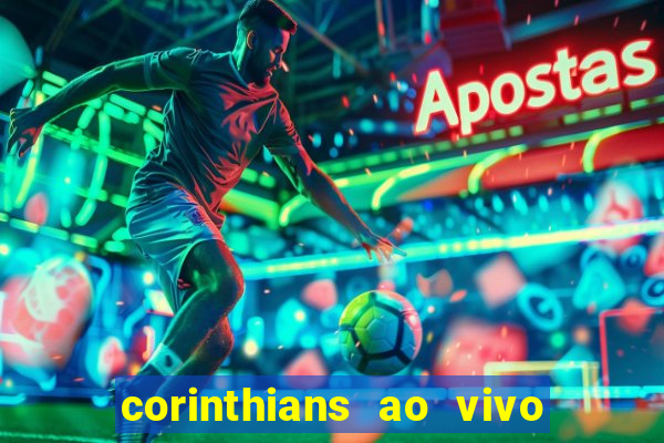 corinthians ao vivo multi canal