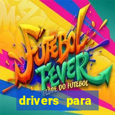 drivers para windows 7 64 bits