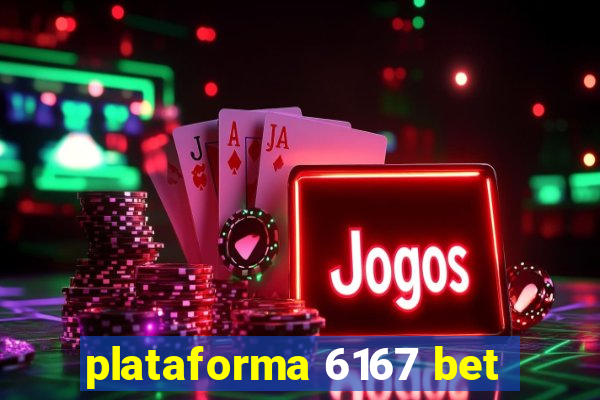 plataforma 6167 bet