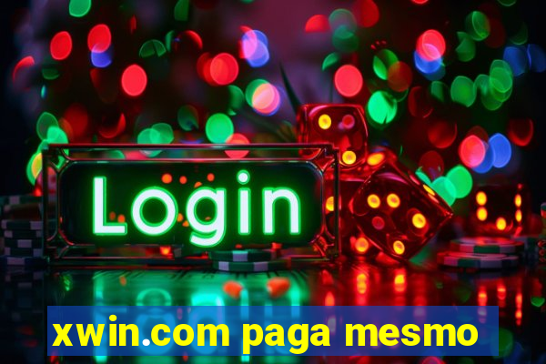 xwin.com paga mesmo