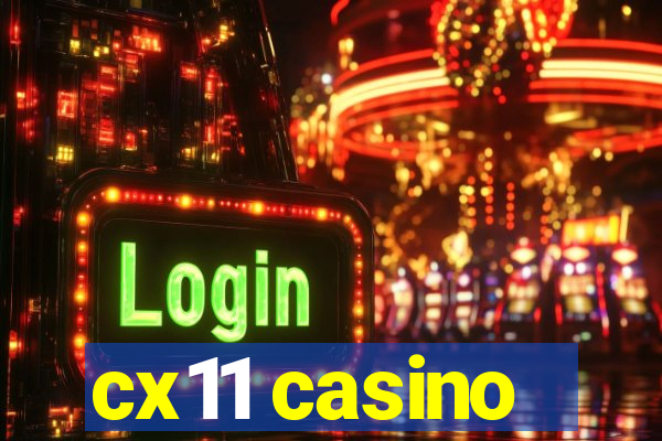 cx11 casino