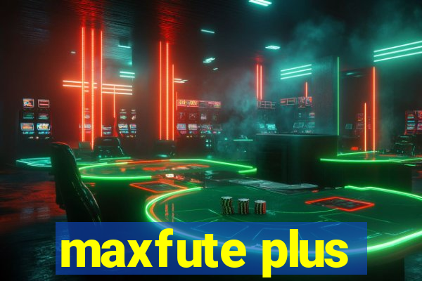 maxfute plus