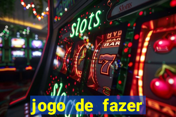 jogo de fazer dinheiro falso