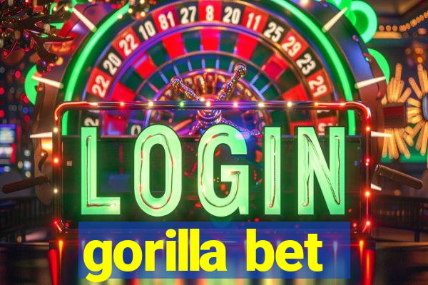 gorilla bet