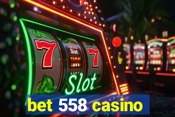 bet 558 casino