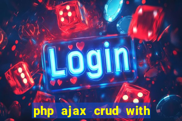 php ajax crud with datatables and bootstrap modals