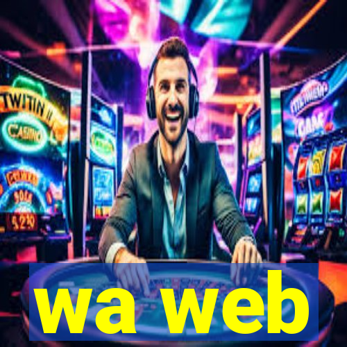 wa web