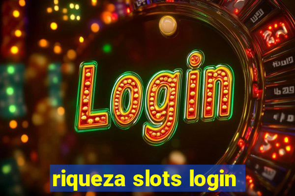 riqueza slots login