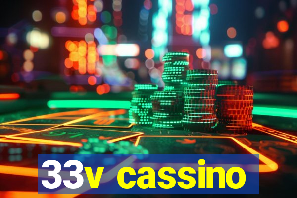 33v cassino