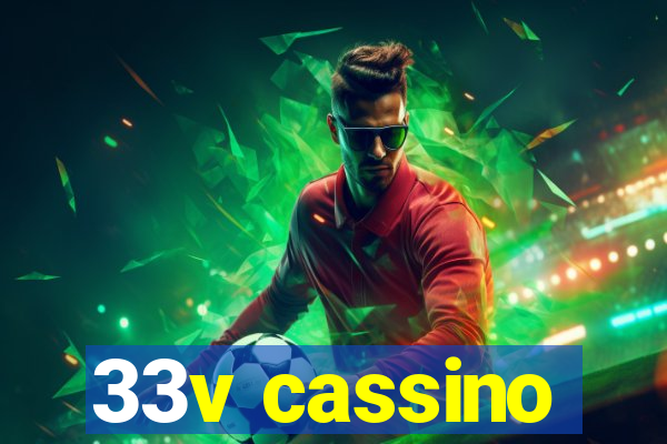 33v cassino