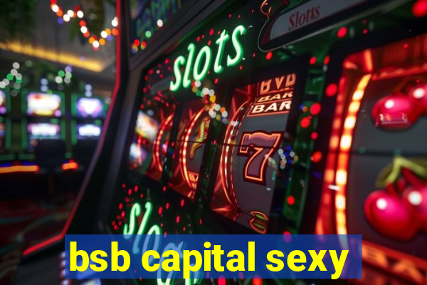 bsb capital sexy