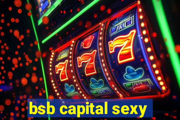 bsb capital sexy