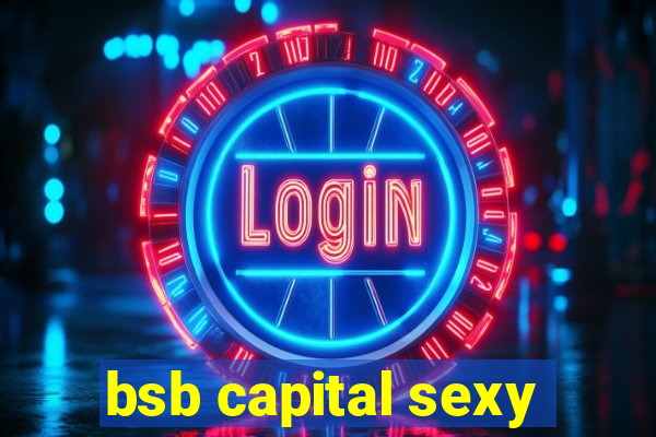 bsb capital sexy