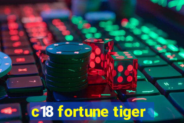 c18 fortune tiger