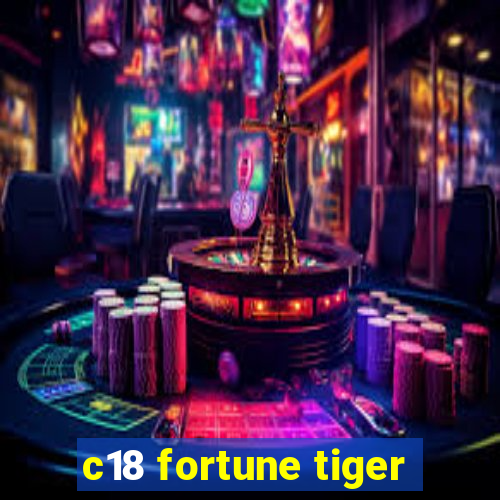 c18 fortune tiger