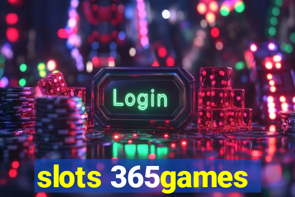 slots 365games