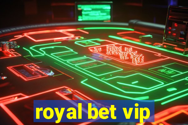 royal bet vip