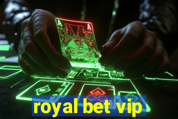 royal bet vip