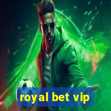 royal bet vip