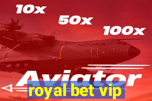 royal bet vip