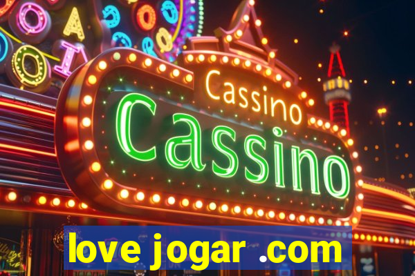 love jogar .com