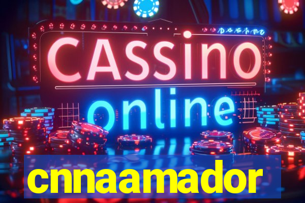 cnnaamador