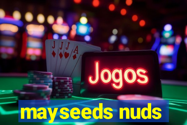 mayseeds nuds