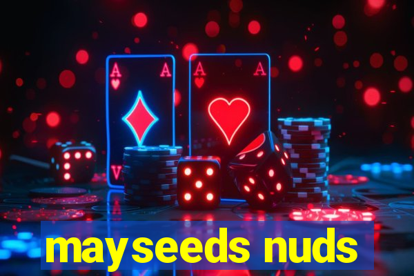 mayseeds nuds