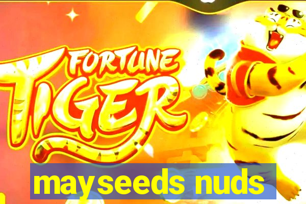 mayseeds nuds