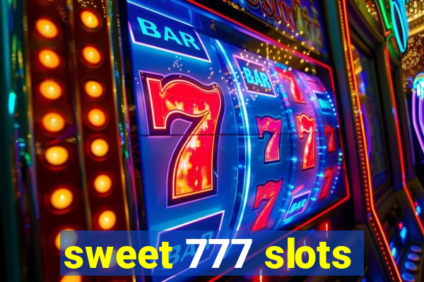 sweet 777 slots