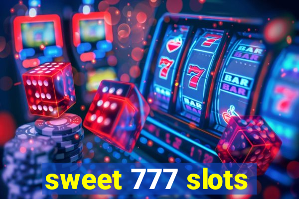 sweet 777 slots