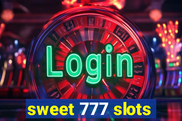 sweet 777 slots