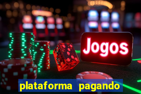 plataforma pagando no cadastro fortune tiger