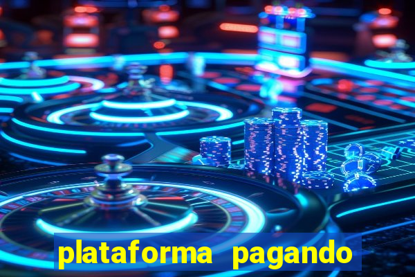 plataforma pagando no cadastro fortune tiger