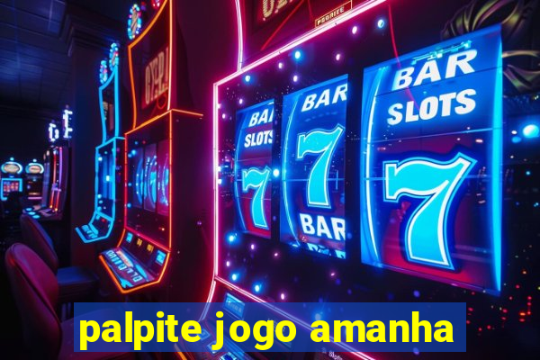 palpite jogo amanha