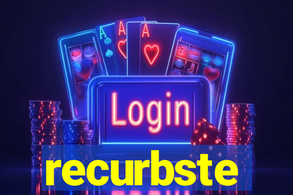 recurbste