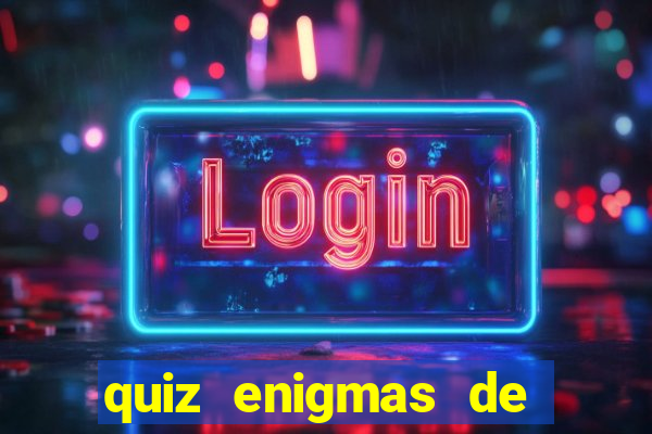 quiz enigmas de detetive enigmas de detetive com resposta