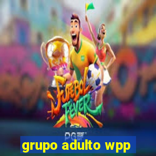 grupo adulto wpp