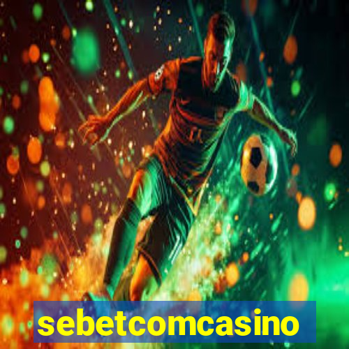 sebetcomcasino