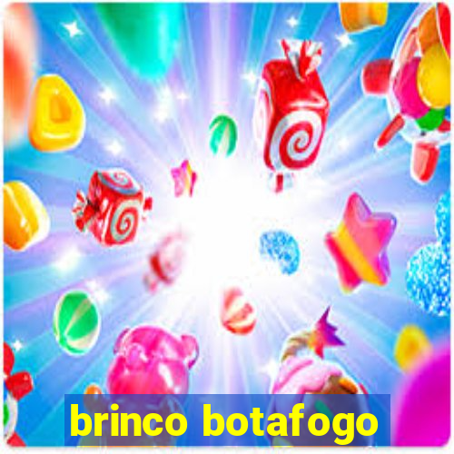 brinco botafogo