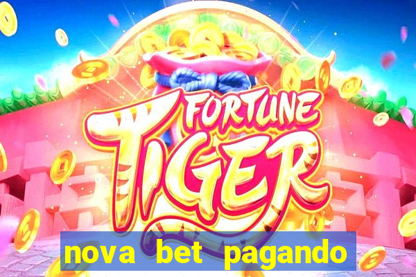 nova bet pagando no cadastro