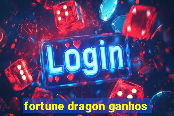 fortune dragon ganhos