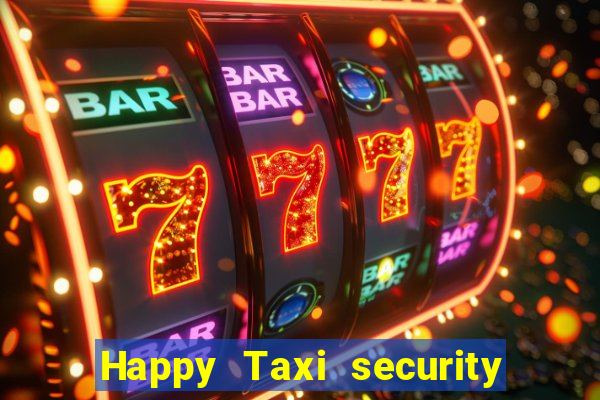 Happy Taxi security password road 96 happy