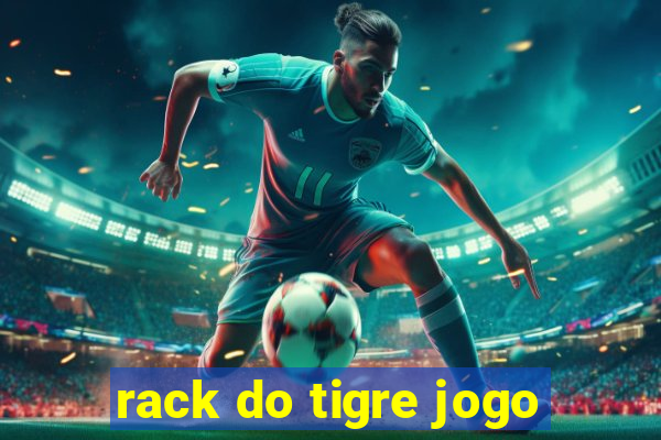 rack do tigre jogo