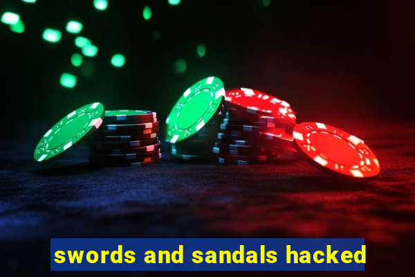 swords and sandals hacked