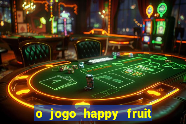 o jogo happy fruit fusion paga mesmo