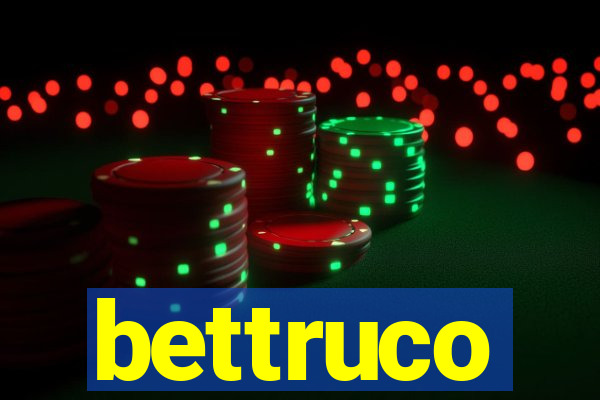 bettruco