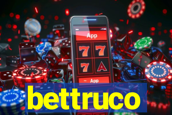 bettruco